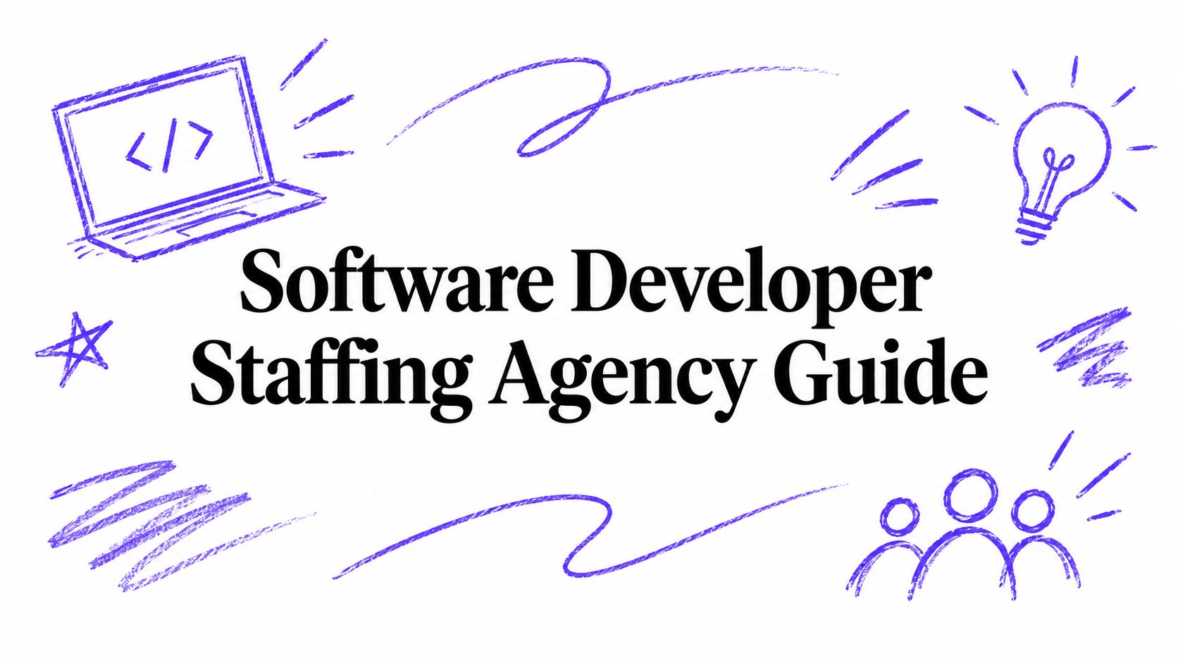 Software Developer Staffing Agency Guide