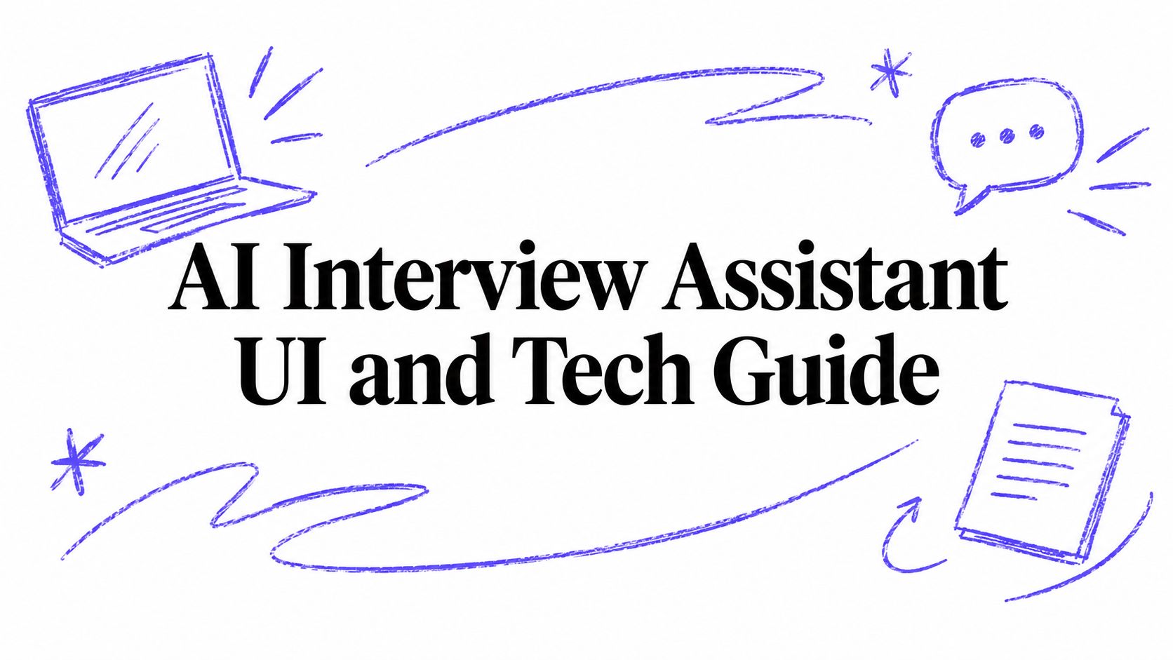 AI Interview Assistant UI and Tech Guide